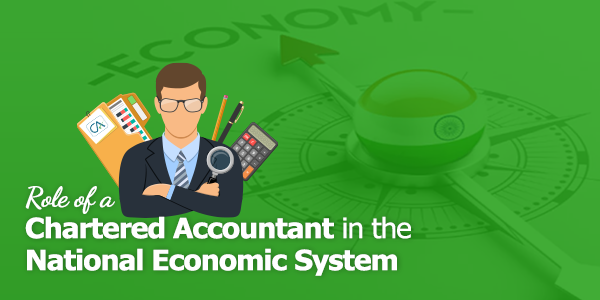 Role of a Chartered Accountant in the National Economic System