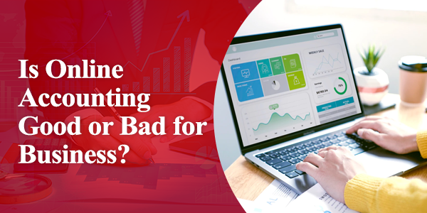 Is Online Accounting Good or Bad for Business?