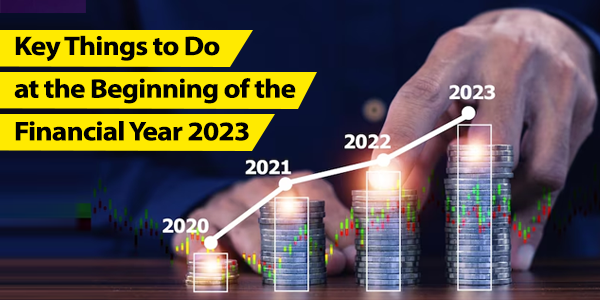 Key Things to Do at the Beginning of the Financial Year 2023