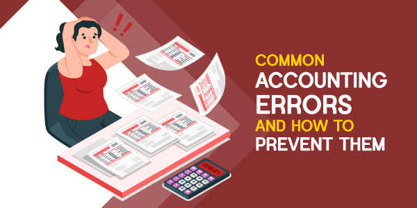 Common Accounting Errors and How to Prevent Them