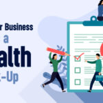 Why Your Business Needs a Health Check-Up