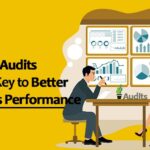 Why Regular Audits Are the Key to Better Business Performance