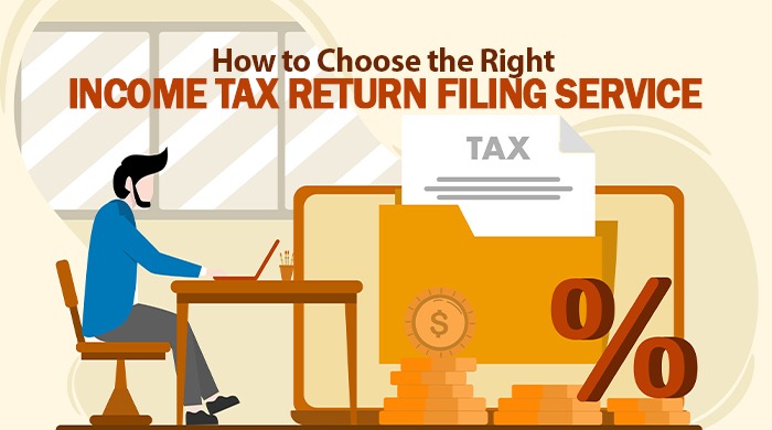 How to Choose the Right Income Tax Return Filing Service